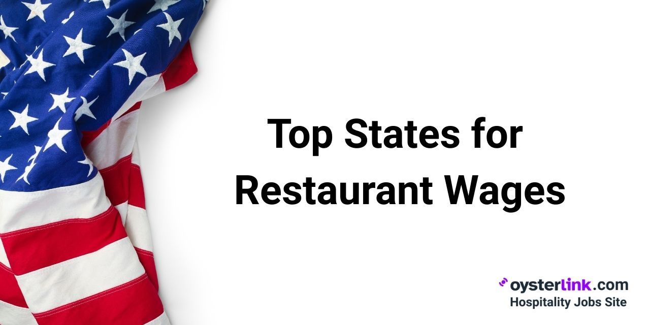 How Restaurant Wages Compare by State: Where Can You Earn the Most in 2025?